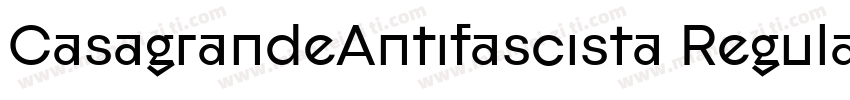 CasagrandeAntifascista Regular字体转换